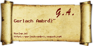 Gerlach Ambró névjegykártya